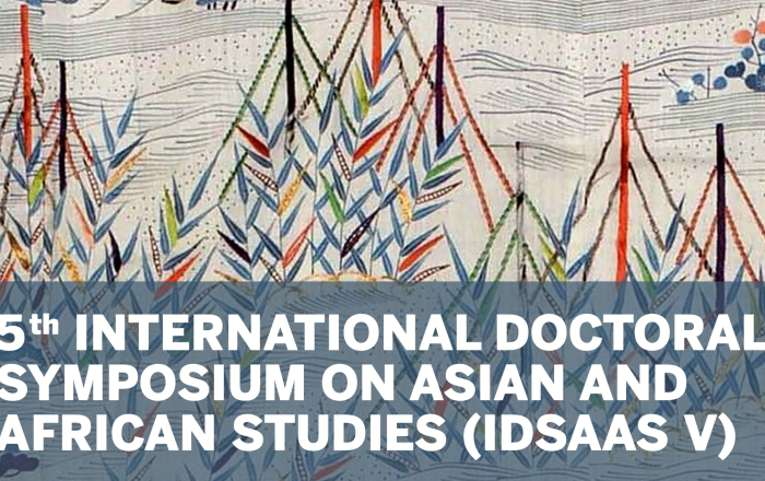 5th International “Doctoral Symposium on Asian and African Studies” (IDSAAS V)